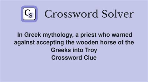the greeks used the horse to enter the city of troy Crossword Clue .
